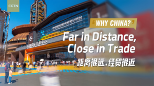 WHY CHINA? | Far in Distance, Close in Trade